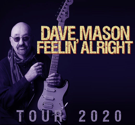 Dave Mason – The Feelin’ Alright Tour
